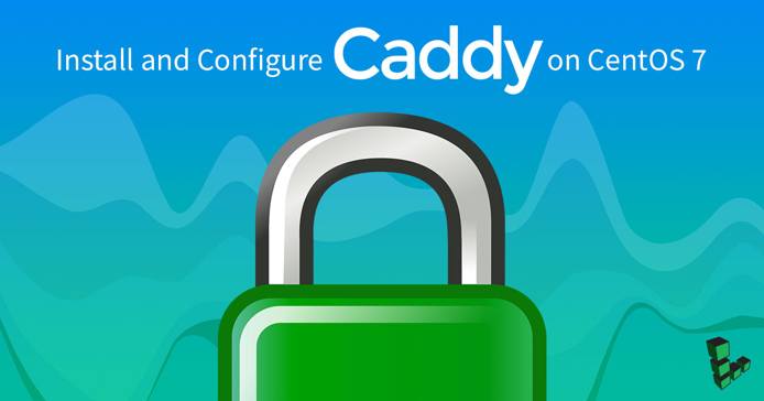 Install Caddy on CentOS